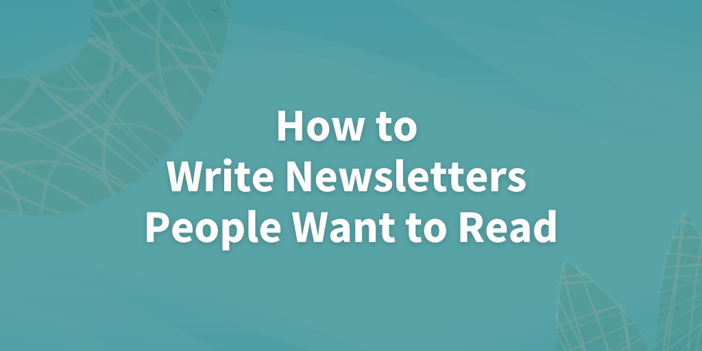 Starling Social - How To Write Newsletters People Want To Read